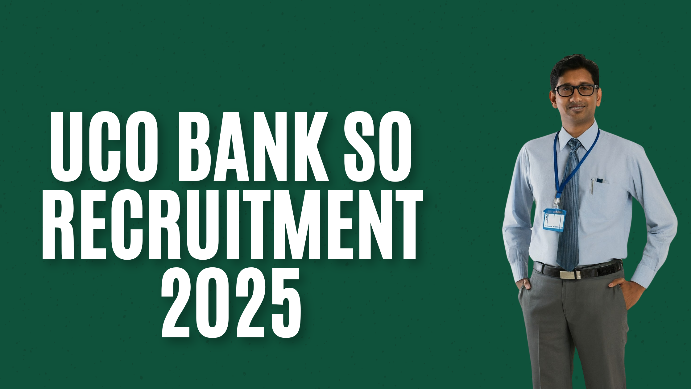 UCO Bank SO Recruitment 2025