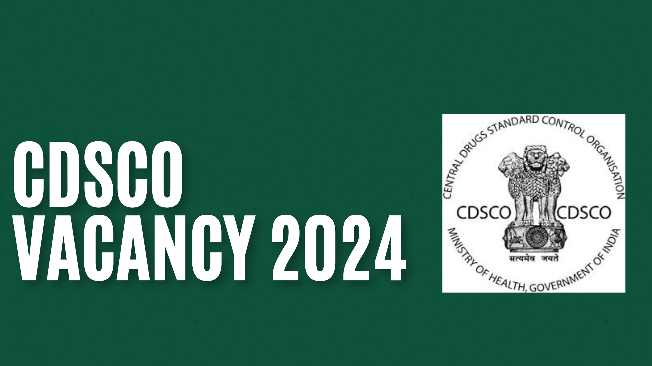 CDSCO Vacancy 2024